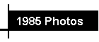 1985 Photos