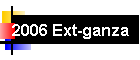 2006 Ext-ganza