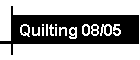 Quilting 08/05