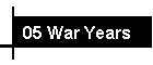 05 War Years